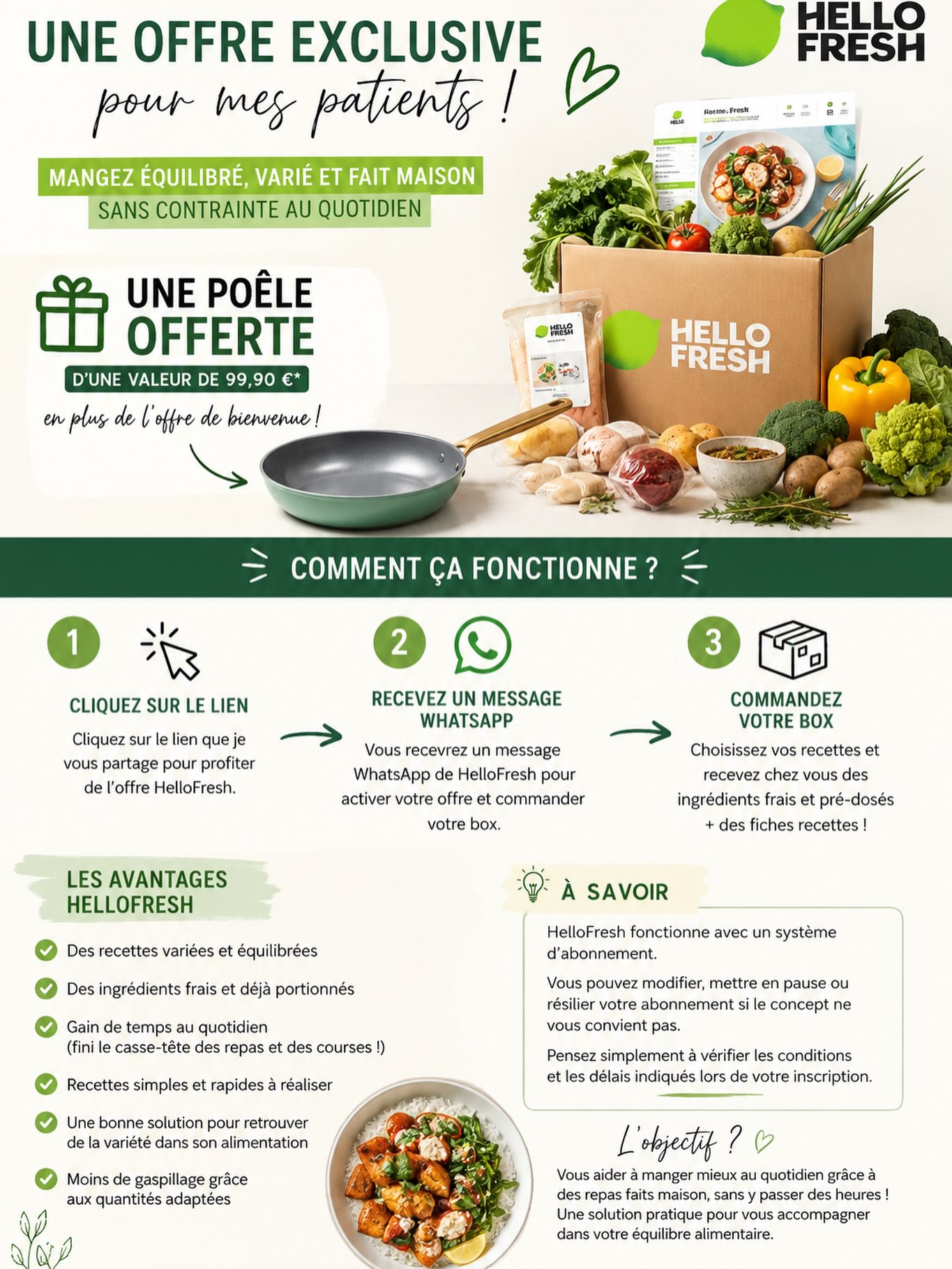 Priorisez votre santé !
UNE PETITE SURPRISE POUR MES PATIENTS ! a
En tant que diététicienne, je sais à quel point il peut être difficile de manger équilibré, varié et fait maison quand on manque de temps ou d’idées.
C’est pourquoi je vous partage aujourd’hui une offre HelloFresh qui peut vous permettre de découvrir le concept à petit prix
• Des repas offerts et une
poêle d’une valeur de 99,90€ vous attendent sur HelloFresh it En ce moment seulement, profitez de repas à petit prix et de votre cadeau en cliquant sur le lien
•>> https://chls.to/dLaVzHrUVj #Nutrition
#hellofresh #dieteticienne